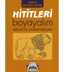 Hititleri Boyayalım - Malatya Kabartmaları