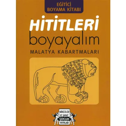 Hititleri Boyayalım - Malatya Kabartmaları