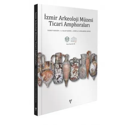 İzmir Arkeoloji Müzesi Ticari Amphoraları İzmir Arkeoloji Müzesi Ticari Amphoraları