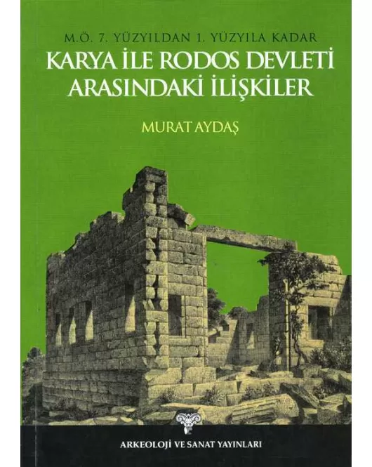 M.Ö. 7. Yüzyıldan 1. Yüzyıla kadar Karya ile Rodos Devleti arasındaki İlişkiler