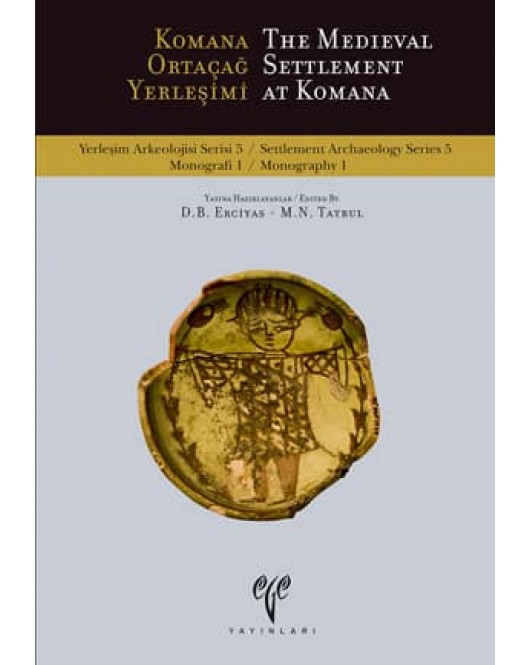 Komana Ortaçağ Yerleşimi Komana Ortaçağ Yerleşimi