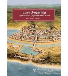 Luvi Uygarlığı: Ege'nin Bronz Çağındaki Eksik Halka