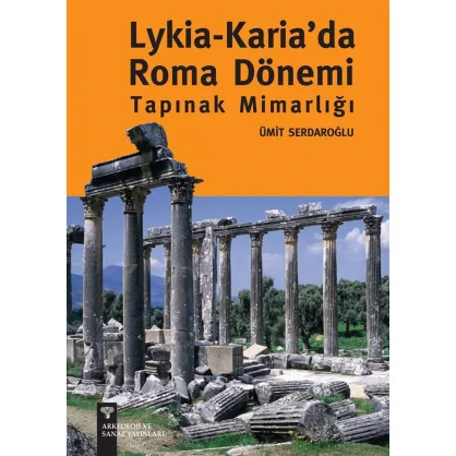 Lykia - Karia'da Roma Dönemi Tapınak Mimarlığı
