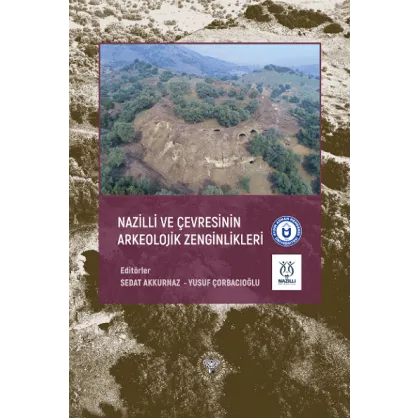 Nazilli ve Çevresinin Arkeolojik Zenginlikleri