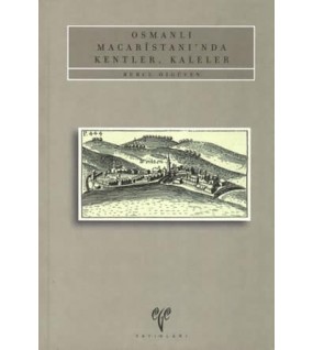 Osmanlı Macaristanı'nda Kentler, Kaleler
