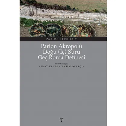 Parion Akropolü Doğu (İç) Suru Geç Roma Definesi Parion Akropolü Doğu (İç) Suru Geç Roma Definesi