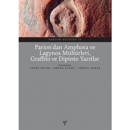 Parion Studies IV: Parion'dan Amphora ve Lagynos Mühürleri, Graffito ve Dipinto Yazıtlar