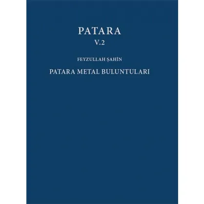 Patara V.2 - Patara Metal Buluntuları Patara V.2 - Patara Metal Buluntuları