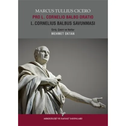 Pro L.Cornelio Balbo Oratio L.Cornelius Balbus Savunması
