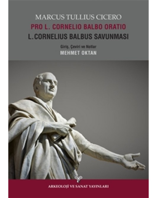 Pro L.Cornelio Balbo Oratio L.Cornelius Balbus Savunması Pro L.Cornelio Balbo Oratio L.Cornelius Balbus Savunması