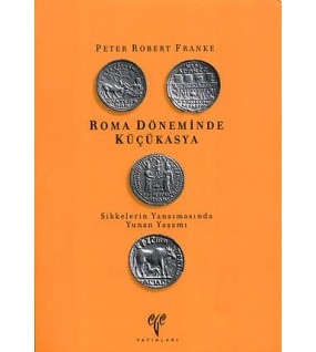 Roma Döneminde Küçükasya Sikkelerin Yansımasında Yunan Yaşamı