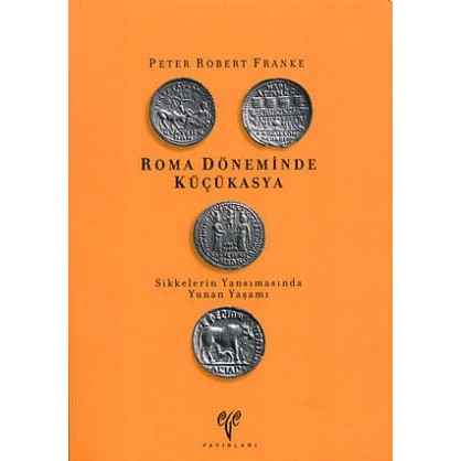 Roma Döneminde Küçükasya Sikkelerin Yansımasında Yunan Yaşamı