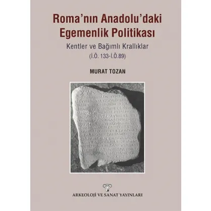 Roma'nın Anadolu'daki Egemenlik Politikası