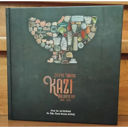 Silifke Kalesi Kazı Buluntuları 2010-2020 Silifke Kalesi Kazı Buluntuları 2010-2020