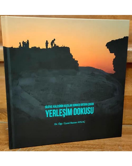 Silifke Kalesinin Kazılar Sonucu Ortaya Çıkan Yerleşim Dokusu Silifke Kalesinin Kazılar Sonucu Ortaya Çıkan Yerleşim Dokusu