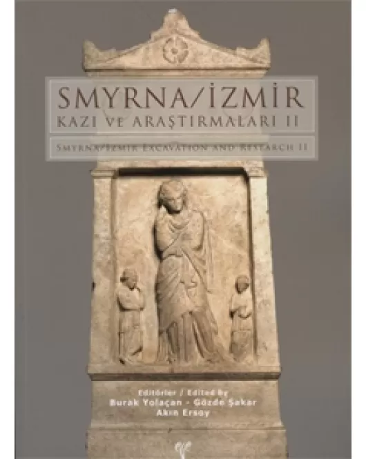 Smyrna-İzmir Kazı ve Araştırmaları II