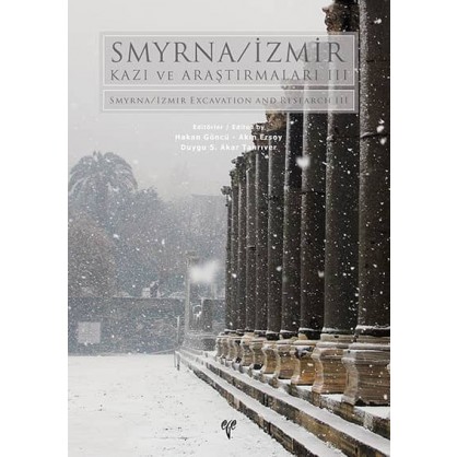 Smyrna-İzmir Kazı ve Araştırmaları III