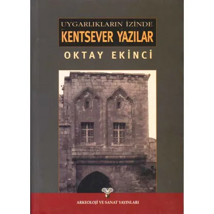 Uygarlıkların İzinde Kentsever Yazılar