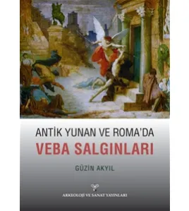 Antik Yunan ve Roma'da Veba Salgınları Antik Yunan ve Roma'da Veba Salgınları