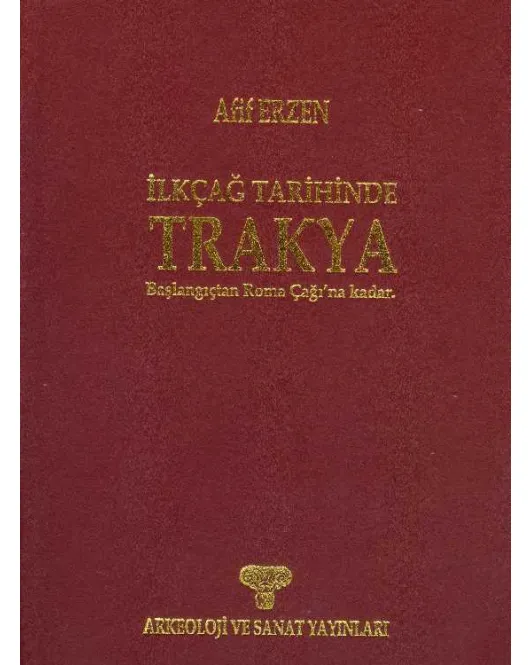 İlkçağ Tarihinde Trakya - Başlangıçtan Roma Çağı’na Kadar