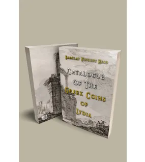 Catalogue of The Greek Coins of Lydia Catalogue of The Greek Coins of Lydia