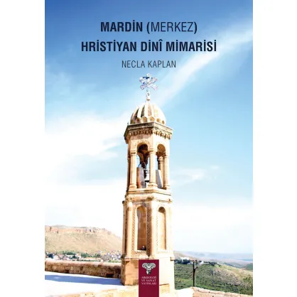 Mardin (Merkez) Hristiyan Dinî Mimarisi