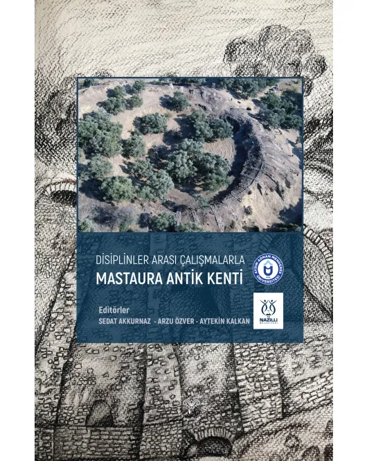 Disiplinler Arası Çalışmalarla Mastaura Antik Kenti