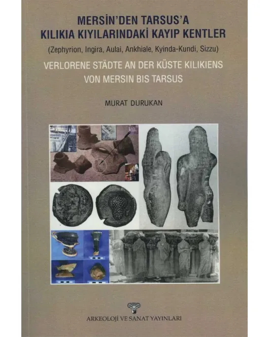 Mersin'den Tarsus'a Kilikia Kıyılarındaki Kayıp Kentler