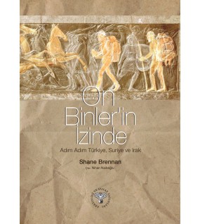 On Binlerin İzinde: Adım Adım Türkiye Suriye Irak