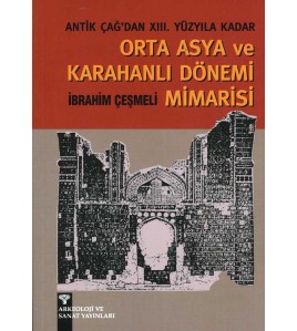 Antik Çağ'dan XIII. Yüzyıla kadar Orta Asya ve Karahanlı Mimarisi