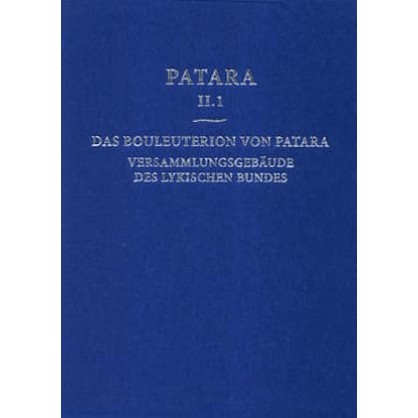 Patara II.1 Das Bouleuterion von Patara. Versammlungsgebaeude des lykischen Bundes