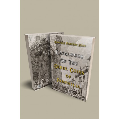 Catalogue of The Greek Coins of Pamphylia