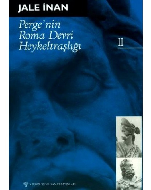 Perge'nin Roma Devri Heykeltraşlığı - II Perge'nin Roma Devri Heykeltraşlığı - II