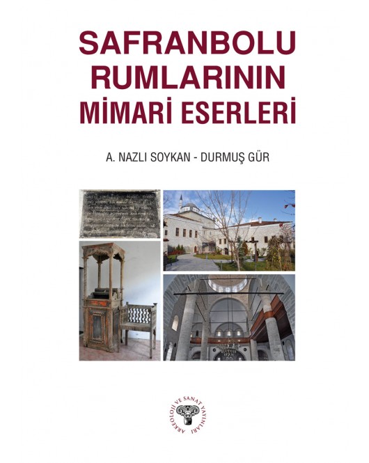 Safranbolu Rumlarının Mimari Eserleri Safranbolu Rumlarının Mimari Eserleri
