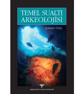 Temel Sualtı Arkeolojisi Temel Sualtı Arkeolojisi