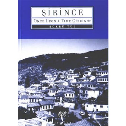 Şirince - Once Upon a Time Çirkince