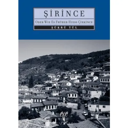 Şirince - Oder wie es früher hiess Çirkince Şirince - Oder wie es früher hiess Çirkince