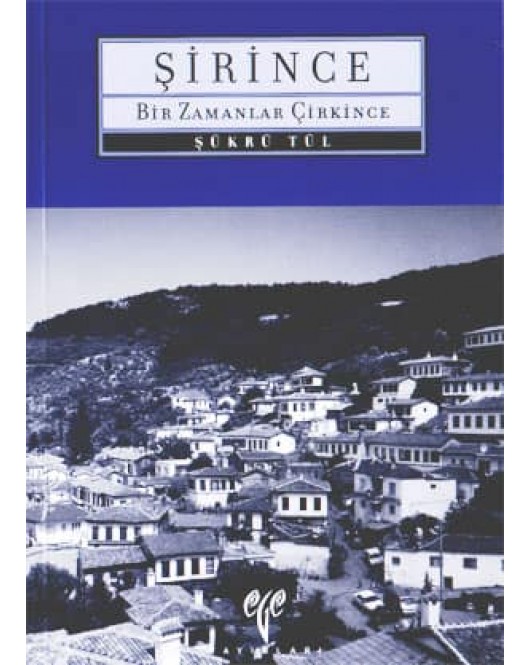 Şirince - Bir Zamanlar Çirkince Şirince - Bir Zamanlar Çirkince