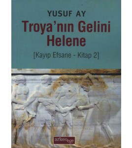 Troya'nın Gelini Helene - Kayıp Efsane- Kitap 2