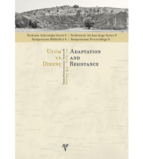 Yerleşim Arkeolojisi Serisi 8 Uyum ve Direnç