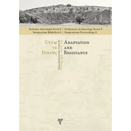 Yerleşim Arkeolojisi Serisi 8 Uyum ve Direnç