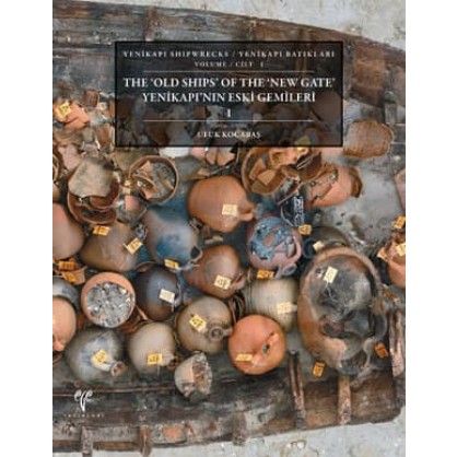 Yenikapı'nın Eski Gemileri 1 - The 'Old Ships' Of The 'New Gate'