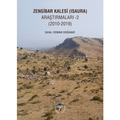 Zengibar Kalesi (Isaura) Araştırmaları - 2 (2010-2019)